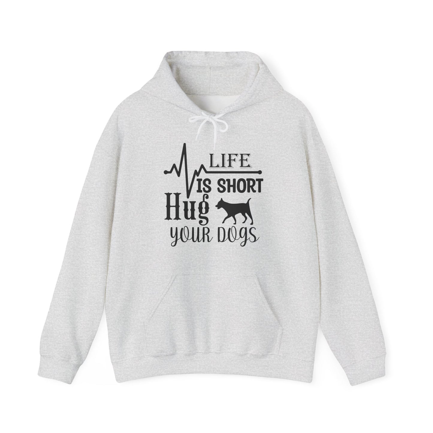 Life Is Short, Hug Your Dogs - Heartbeat Hoodie