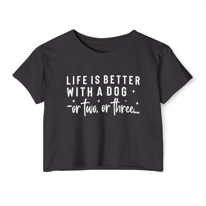 “Life Is Better With a Dog” Funny Dog Lover Crop Top