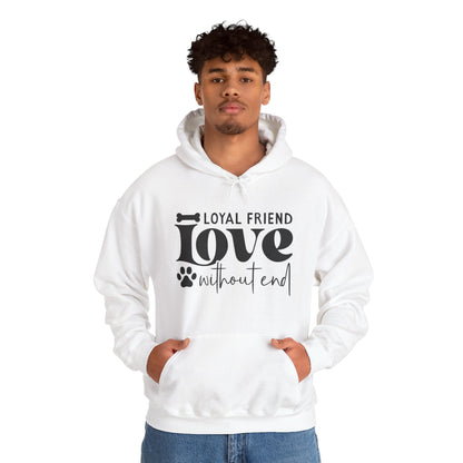 Loyal Friend Love Without End Hoodie | Dog Lover Gift