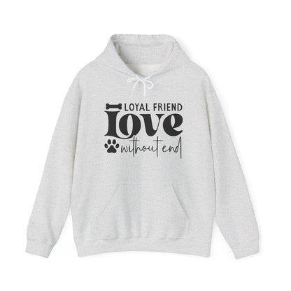 Loyal Friend Love Without End Hoodie | Dog Lover Gift