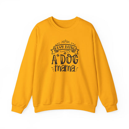 Busy Being A Dog Mama Unisex Sweatshirt