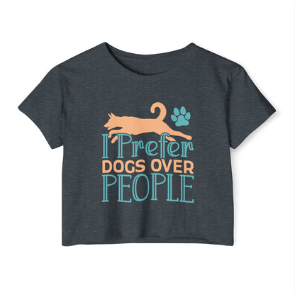 I Prefer Dogs Over People Crop Top –  Cute Pet Lover Tee