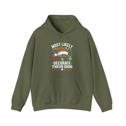 Most Likely To Decorate Their Dog Christmas Hoodie