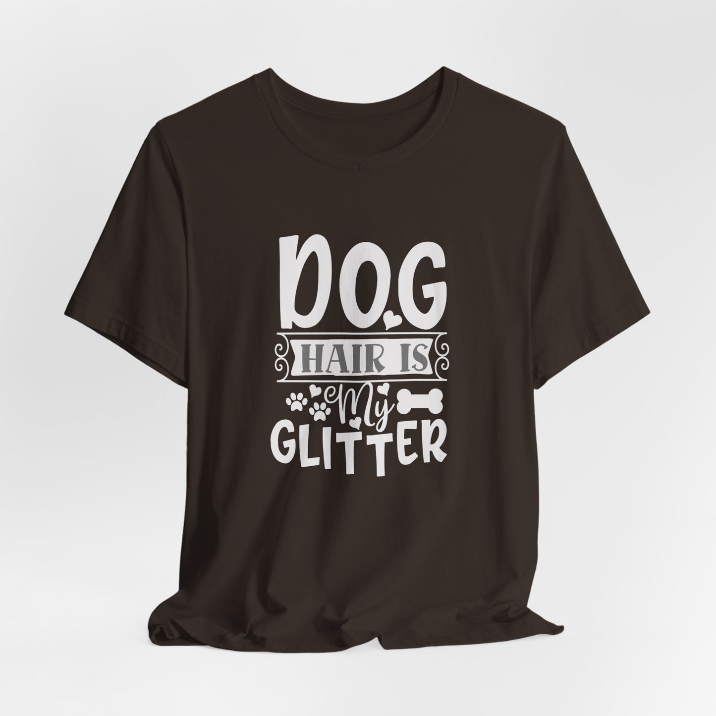 Dog Hair Is My Glitter Unisex T-Shirt