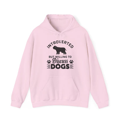 Introverted But Willing to Discuss Dogs Hoodie