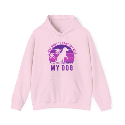 “I Just Want to Hang Out With My Dog” Unisex Hoodie