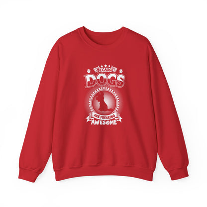 Title "Dogs Are Freaking Awesome" Unisex Sweatshirt