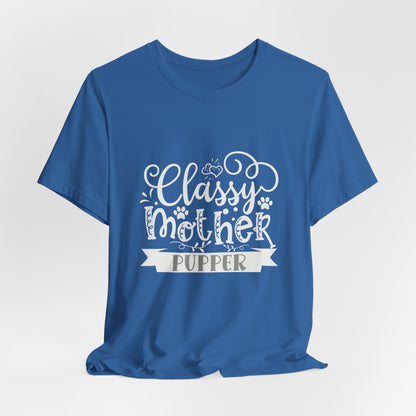 Classy Mother Pupper Graphic T-Shirt