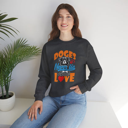 Dogs Never Lie About Love Unisex Sweatshirt