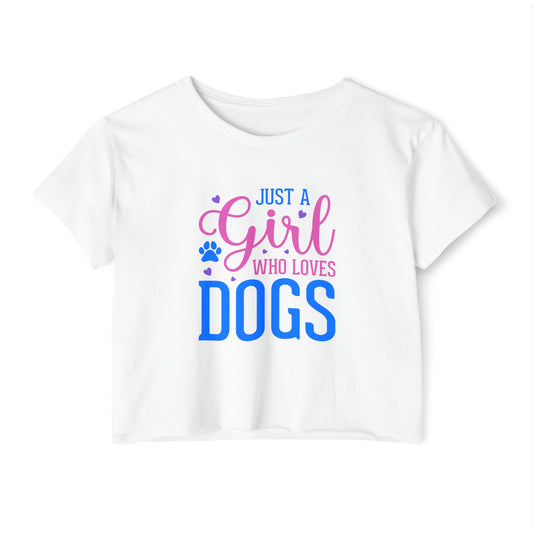 Just a Girl Who Loves Dogs Crop Top – Cute Dog Lover Shirt