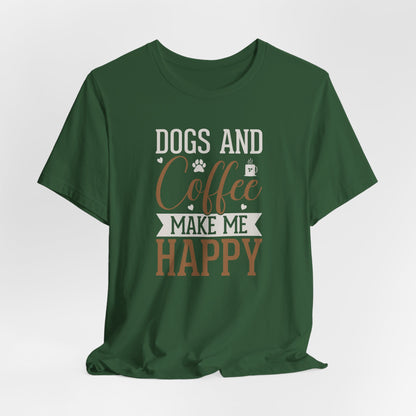 Dogs & Coffee Make Me Happy Graphic T-Shirt