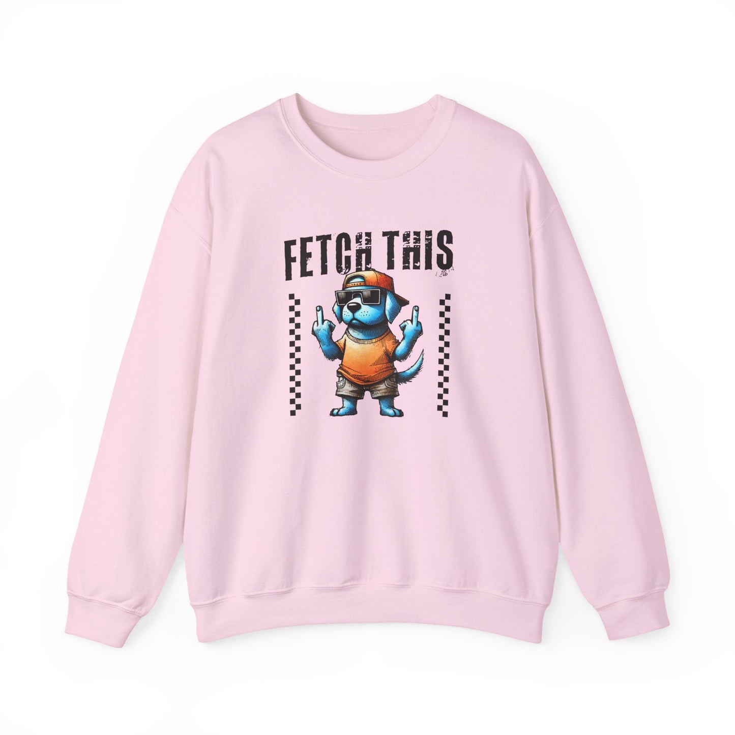 Funny Fetch This Dog Sweatshirt | Sassy Pup Unisex Sweatshirt