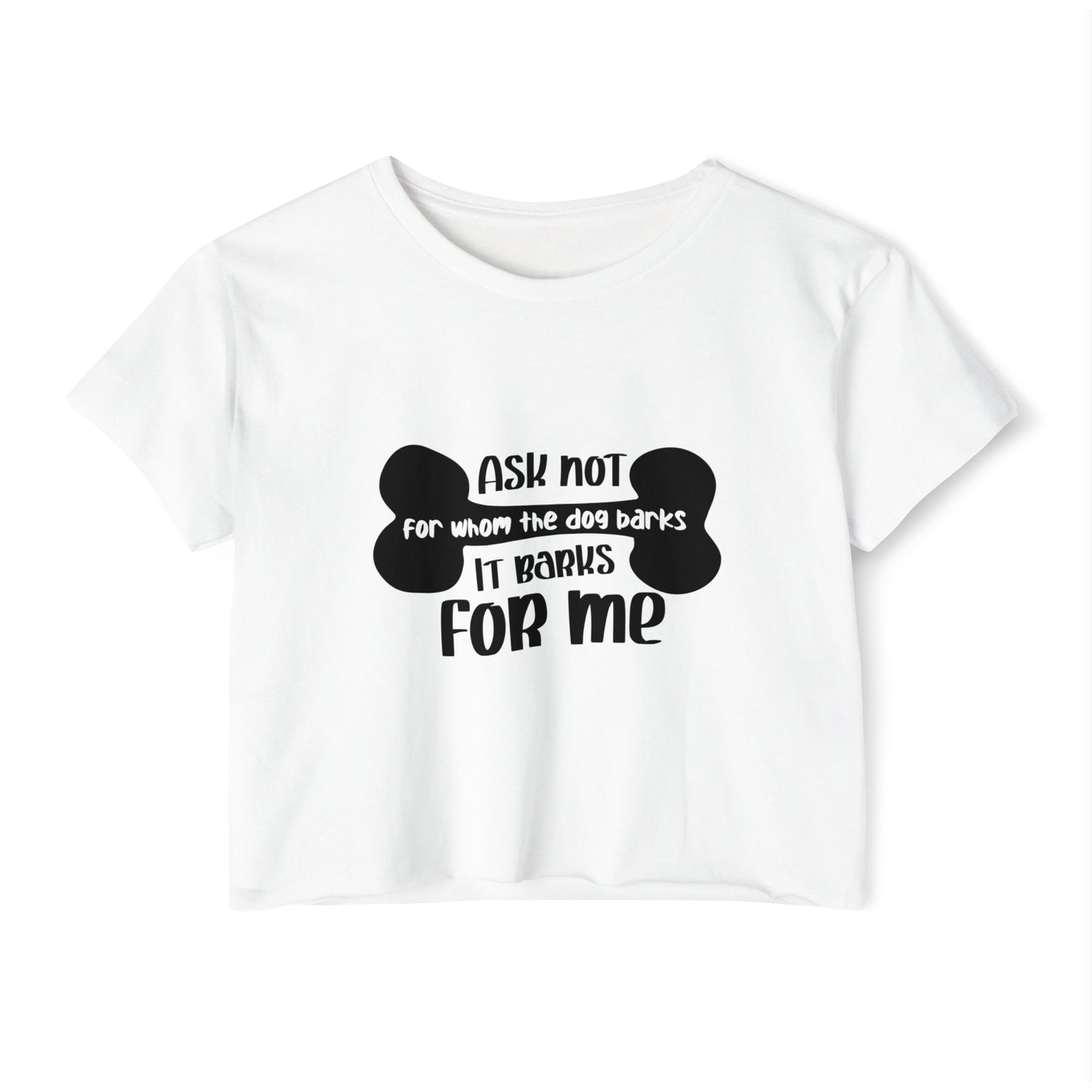 Funny Dog Quote Crop Top Tee