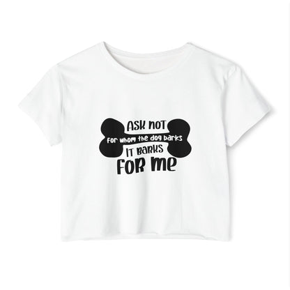 Funny Dog Quote Crop Top Tee