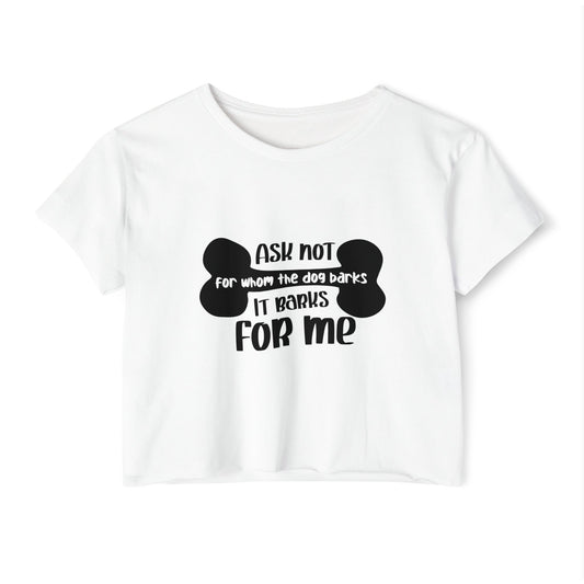 Funny Dog Quote Crop Top Tee