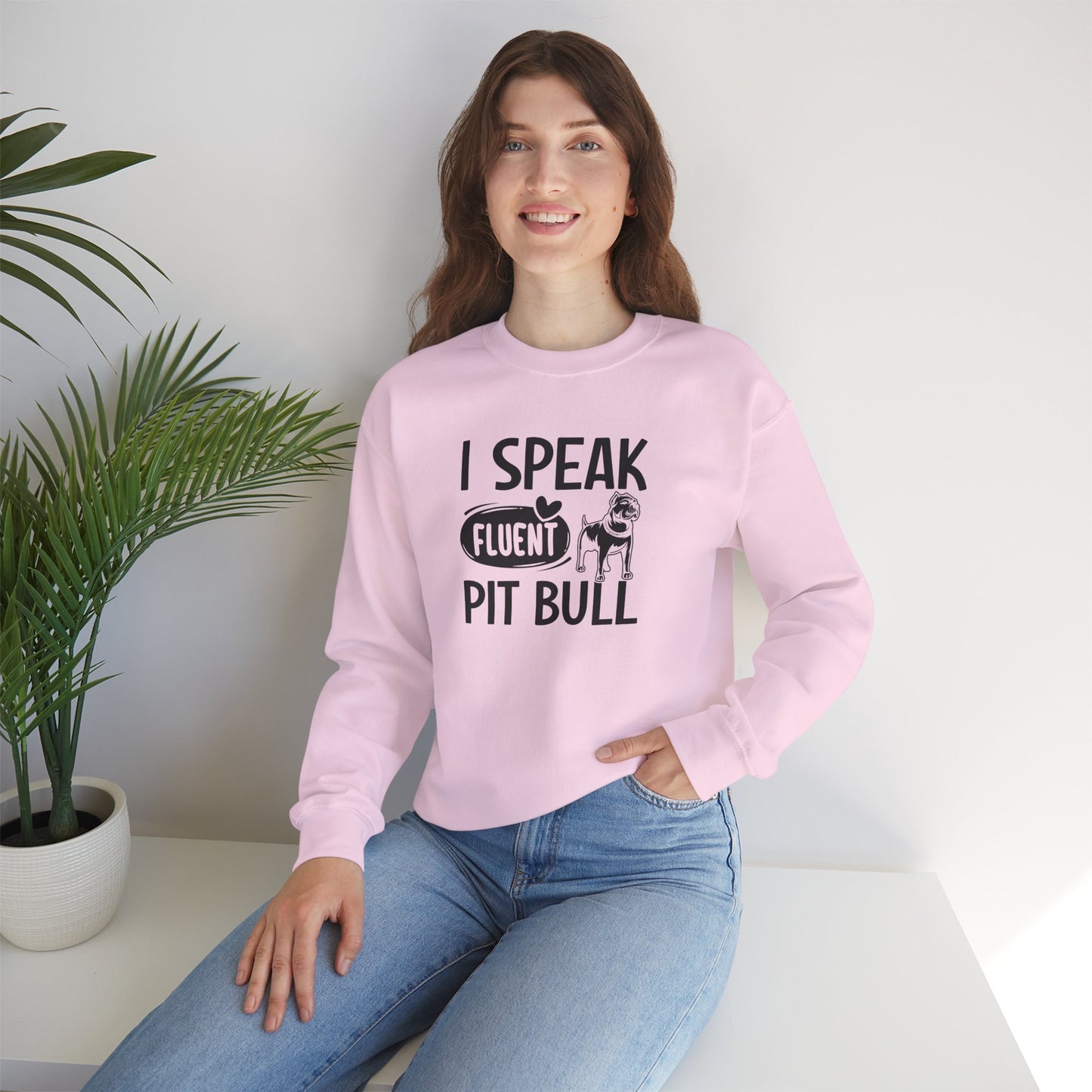 I Speak Fluent Pit Bull Sweatshirt | Funny Pittie  Gift