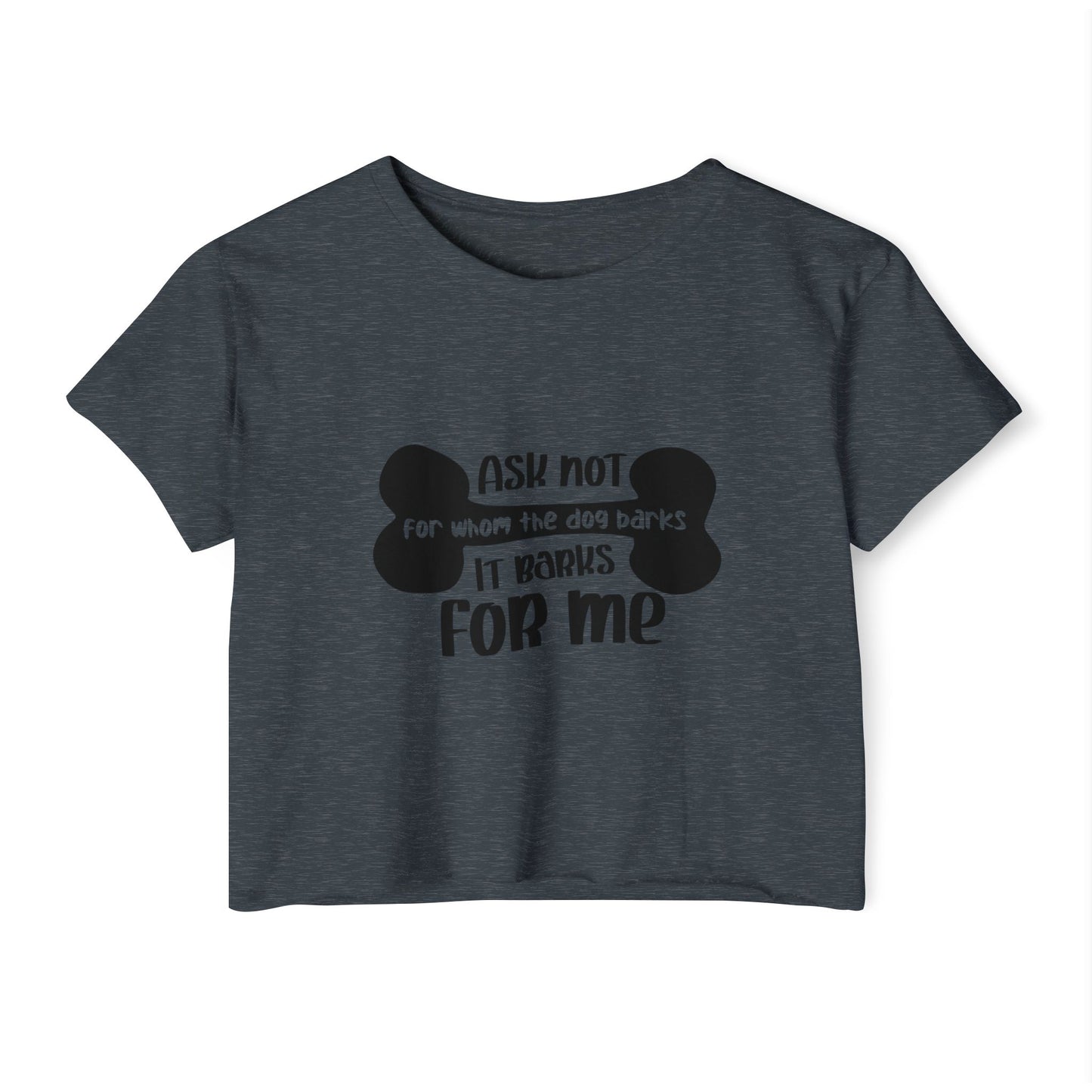 Funny Dog Quote Crop Top Tee