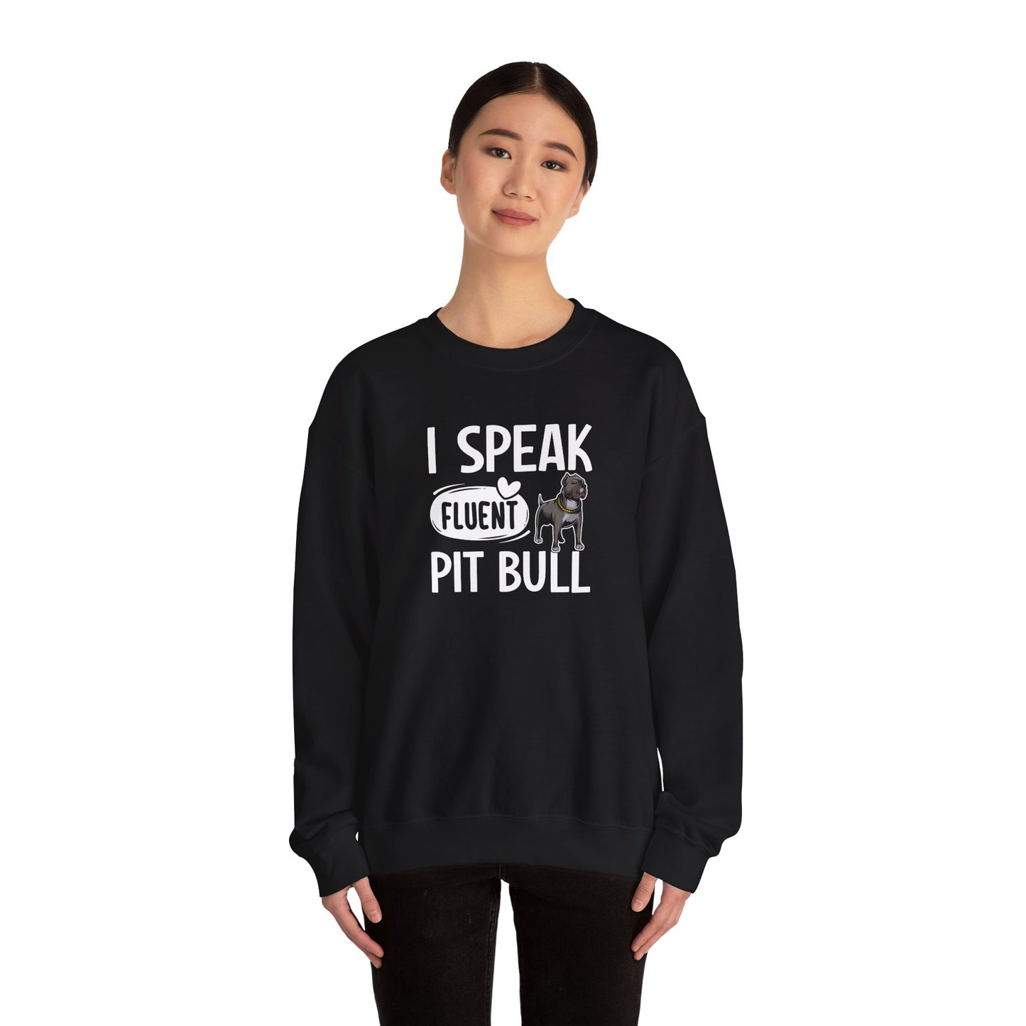 I Speak Fluent Pit Bull Sweatshirt | Funny Pittie  Gift