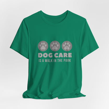 Dog Care – A Walk in the Park | Unisex Pet Lover T-Shirt