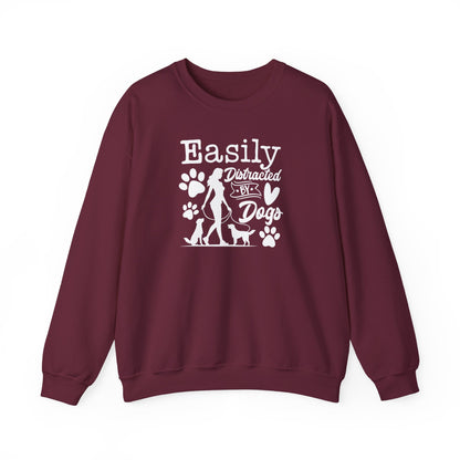 "Easily Distracted By Dogs" Unisex Sweatshirt
