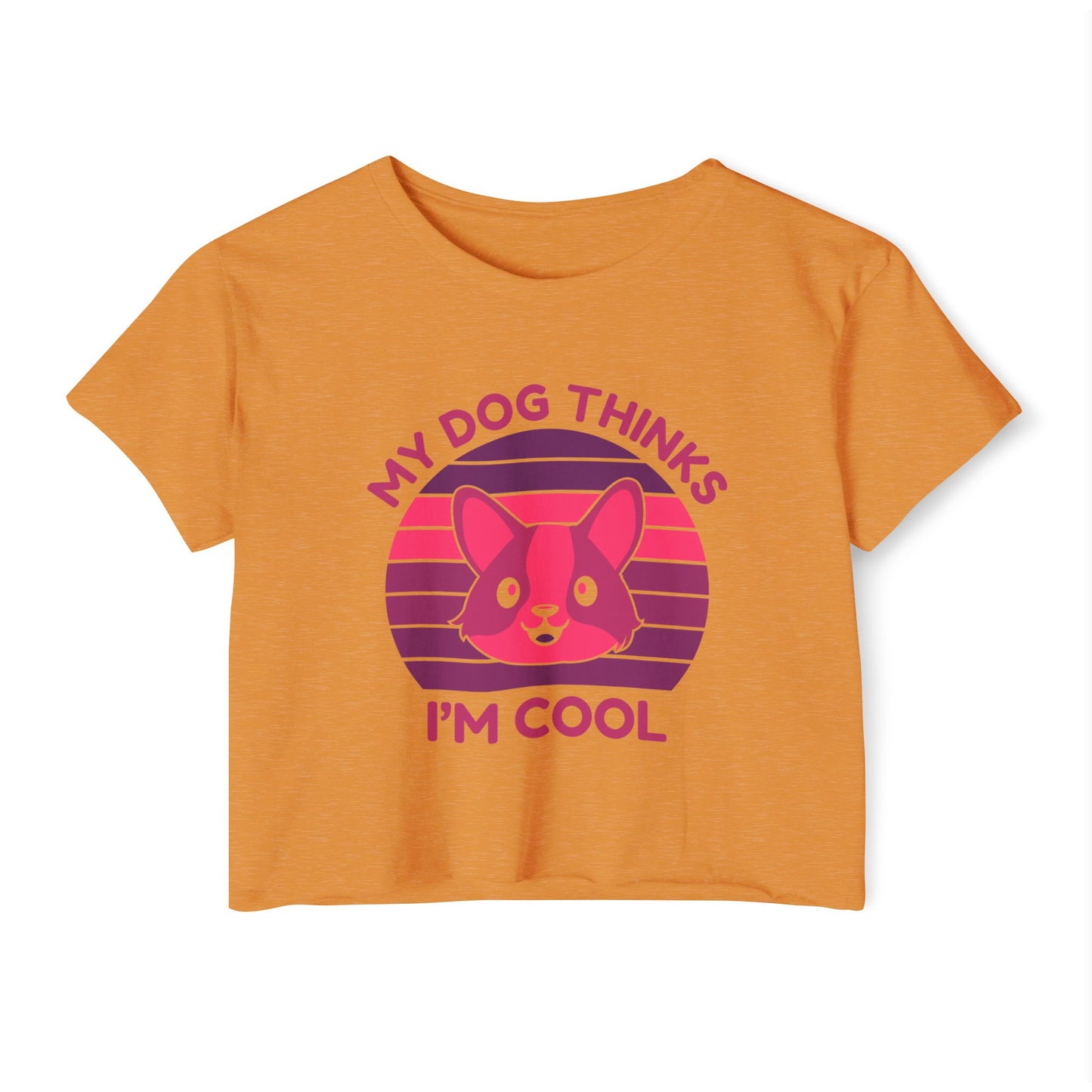 My Dog Thinks I’m Cool Crop Top – Funny Dog Lover Shirt for Women