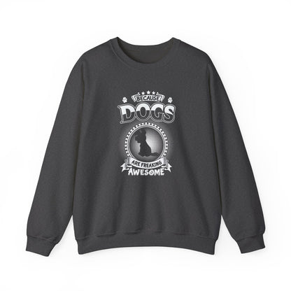 Title "Dogs Are Freaking Awesome" Unisex Sweatshirt