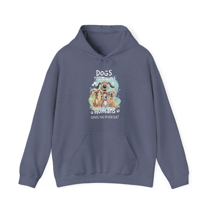 Dogs Make Me Happy Humans Make My Head Hurt Unisex Hoodie
