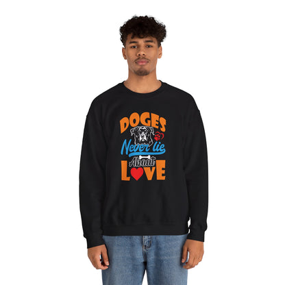 Dogs Never Lie About Love Unisex Sweatshirt