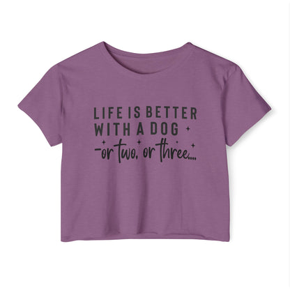 “Life Is Better With a Dog” Funny Dog Lover Crop Top