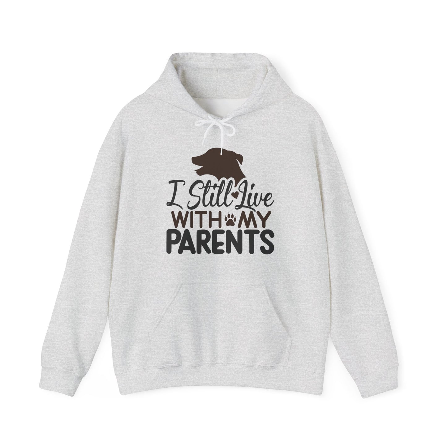 I Still Live With My Parents Hoodie | Funny Dog Lover Gift
