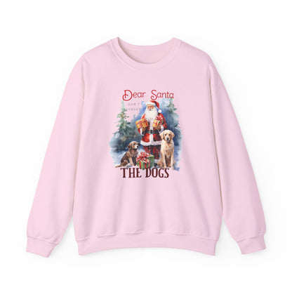 "Dear Santa, The Dogs" Christmas Unisex Sweatshirt