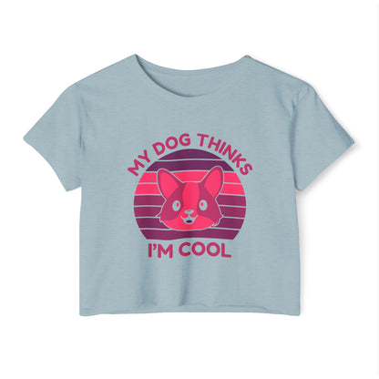 My Dog Thinks I’m Cool Crop Top – Funny Dog Lover Shirt for Women