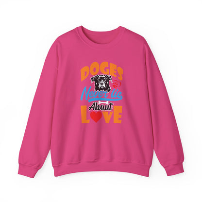 Dogs Never Lie About Love Unisex Sweatshirt