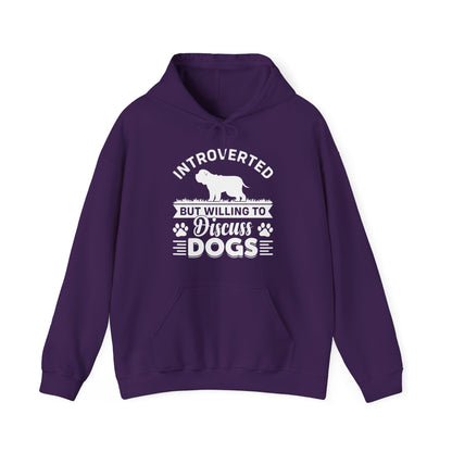 Introverted But Willing to Discuss Dogs Hoodie