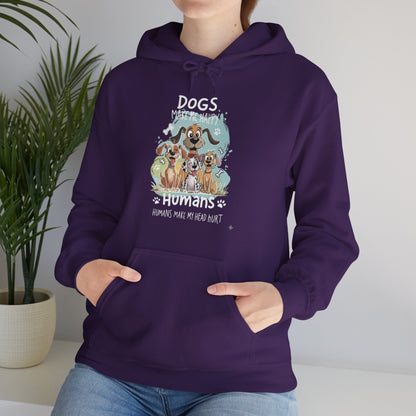 Dogs Make Me Happy Humans Make My Head Hurt Unisex Hoodie