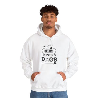 Life Is Better With Dogs - Pet Lover Unisex Hoodie