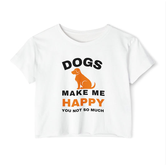 "Dogs Make Me Happy" Funny Dog Lover Crop Top Tee