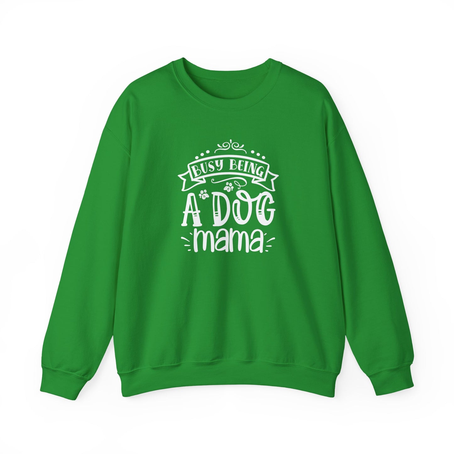 Busy Being A Dog Mama Unisex Sweatshirt