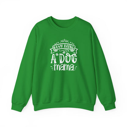 Busy Being A Dog Mama Unisex Sweatshirt