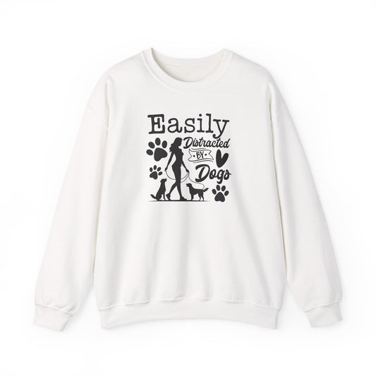 "Easily Distracted By Dogs" Unisex Sweatshirt