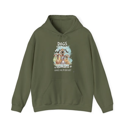 Dogs Make Me Happy Humans Make My Head Hurt Unisex Hoodie