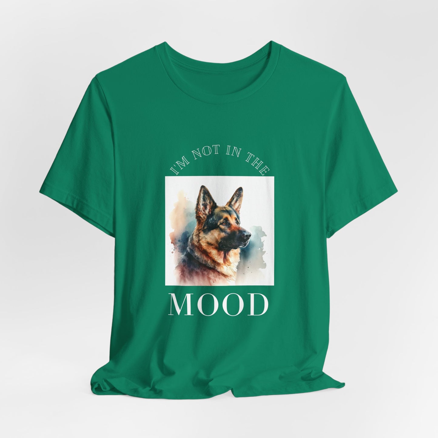 "Not in the Mood" German Shepherd Unisex T-Shirt