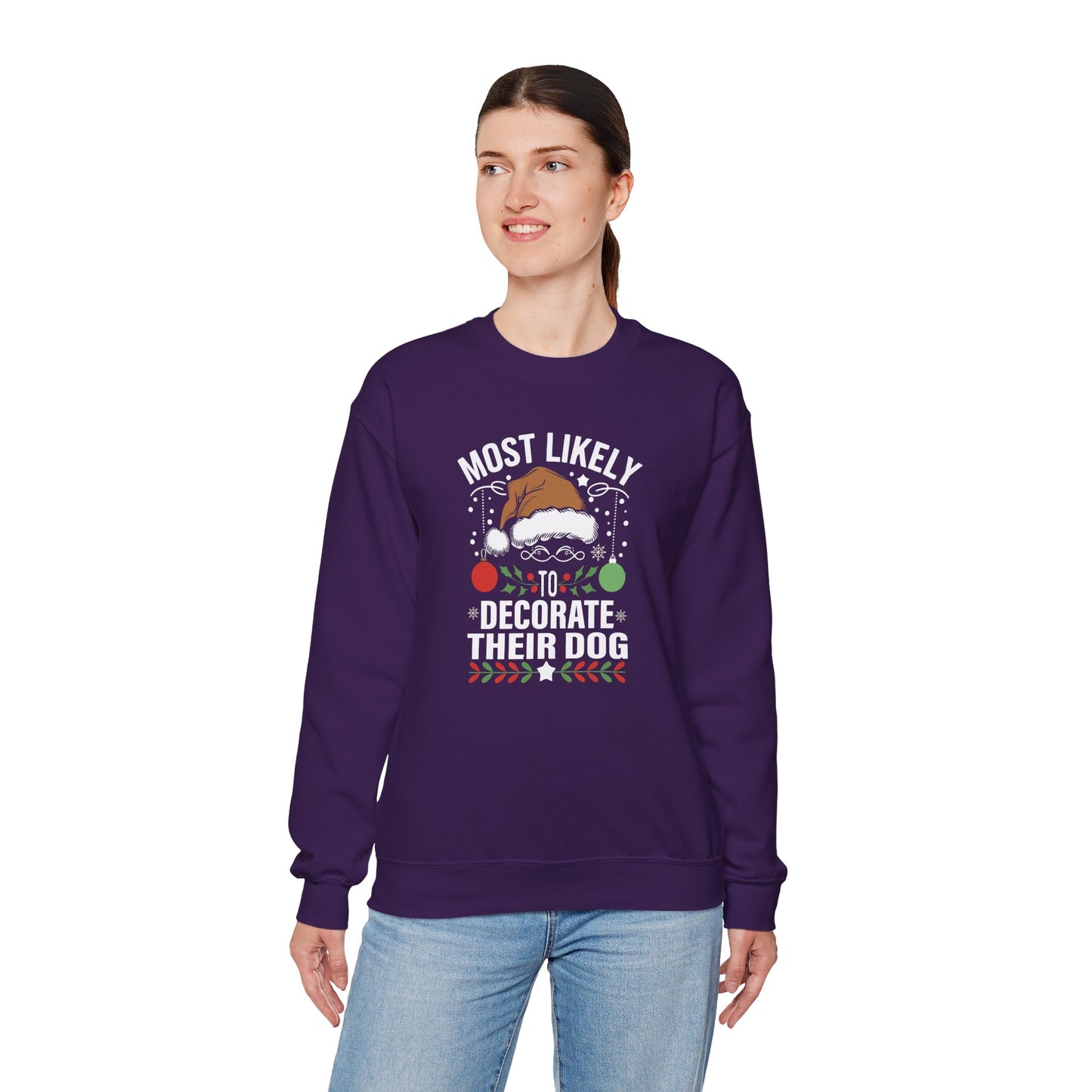 Most Likely to Decorate Their Dog Christmas Sweatshirt