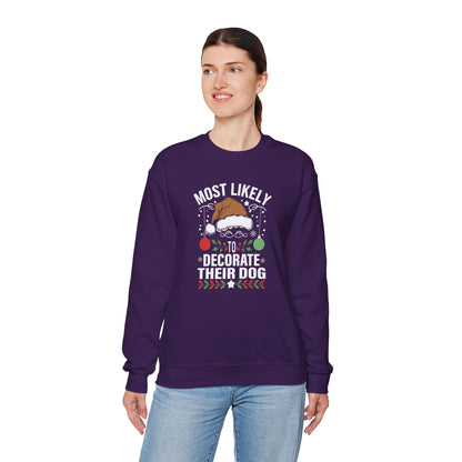 Most Likely to Decorate Their Dog Christmas Sweatshirt