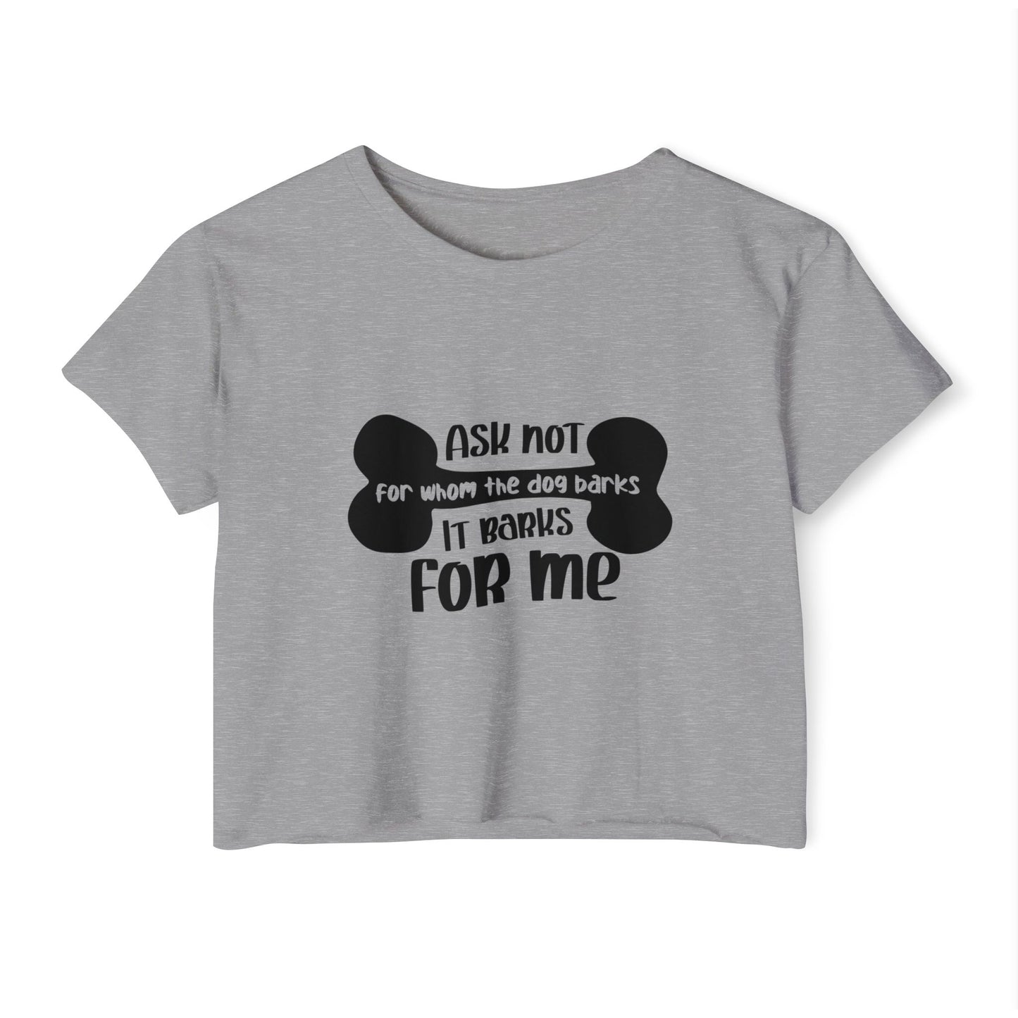 Funny Dog Quote Crop Top Tee