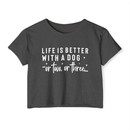 “Life Is Better With a Dog” Funny Dog Lover Crop Top