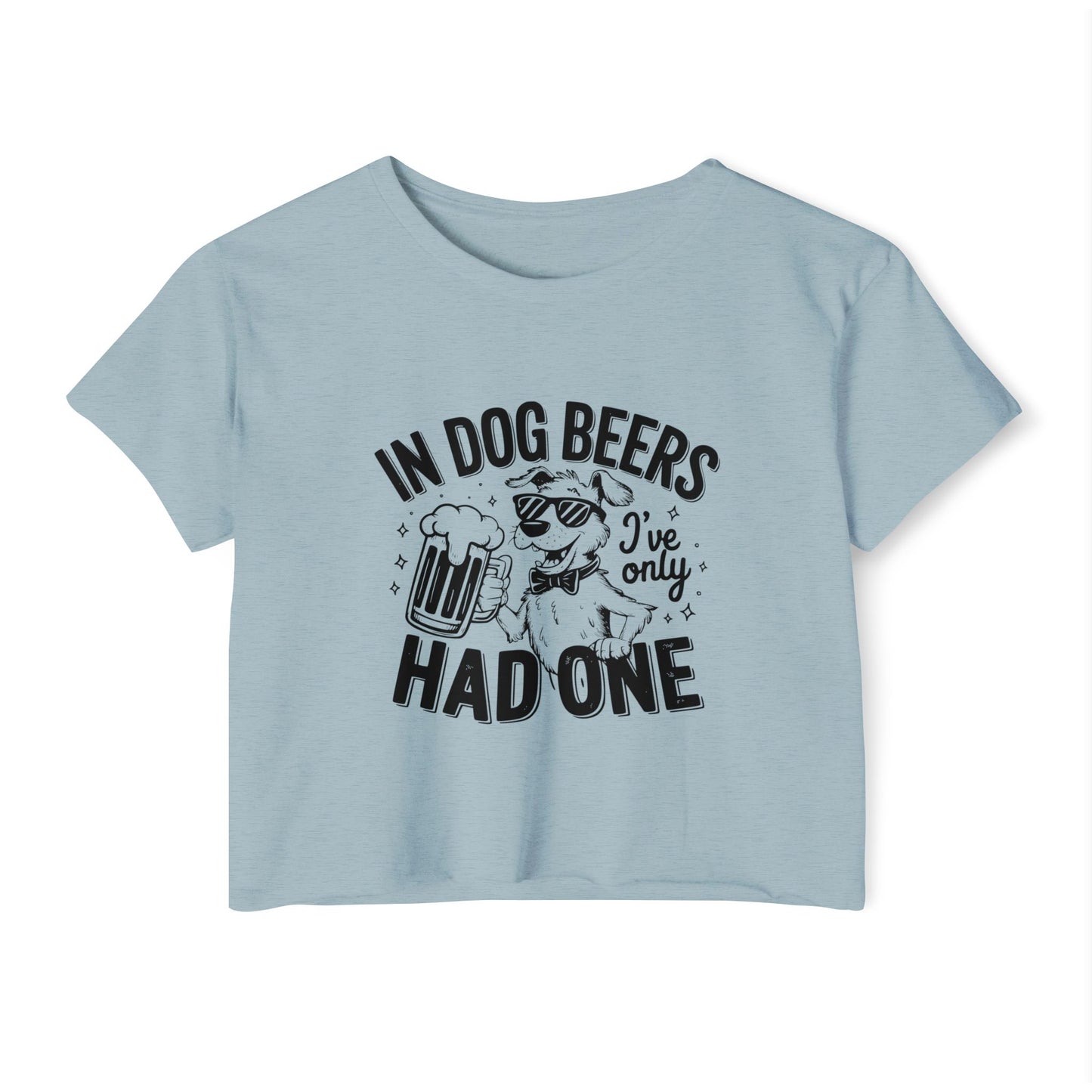 Funny Dog Beer Quote Crop Top – “In Dog Beers I’ve Only Had One”