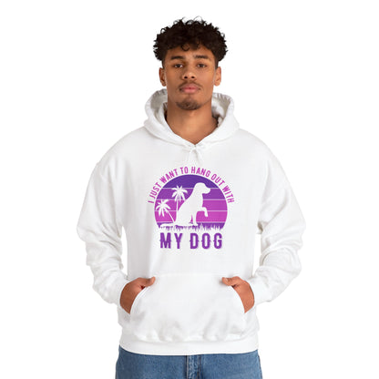 “I Just Want to Hang Out With My Dog” Unisex Hoodie