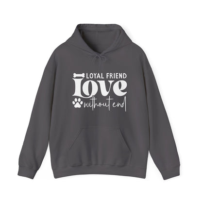 Loyal Friend Love Without End Hoodie | Dog Lover Gift