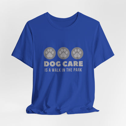 Dog Care – A Walk in the Park | Unisex Pet Lover T-Shirt